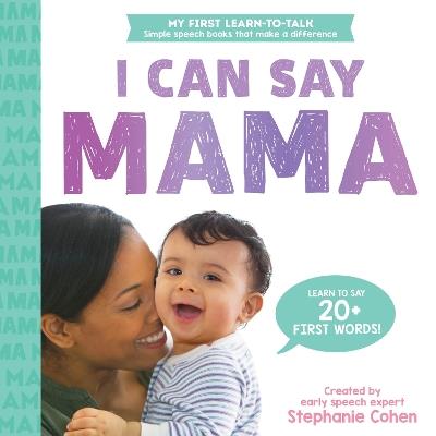 I Can Say Mama! - Stephanie Cohen - cover