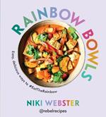 Rainbow Bowls: Easy, Delicious Ways to #Eattherainbow