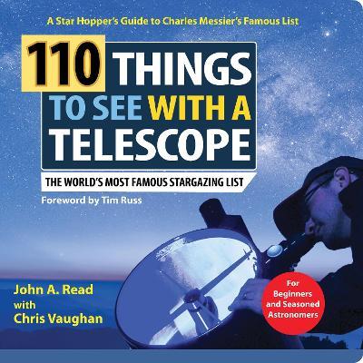 110 Things to See with a Telescope: The World's Most Famous Stargazing List - John Read - cover