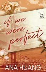 IF WE WERE PERFECT