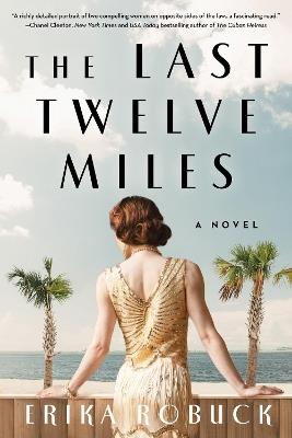 Last Twelve Miles: A Novel - Erika Robuck - cover