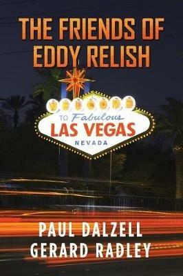 The Friends of Eddy Relish - Paul Dalzell,Gerard Radley - cover