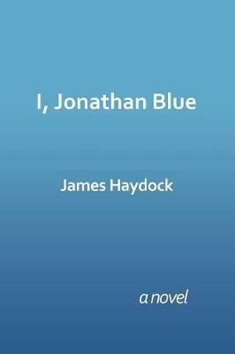 I, Jonathan Blue - James Haydock - cover