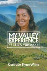 My Valley Experience: Beating the Odds