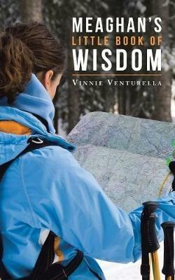 Meaghan's Little Book of Wisdom - Vinnie Venturella - cover