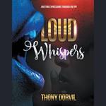Loud Whispers