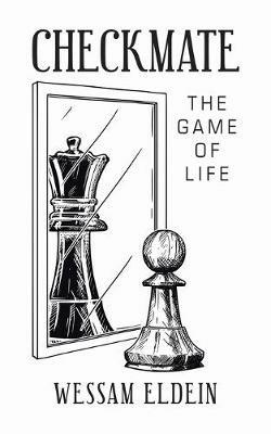 Checkmate: The Game of Life - Wessam Eldein - cover
