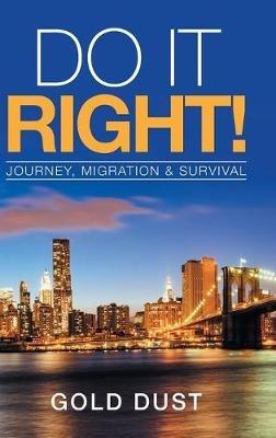 Do It Right!: Journey, Migration & Survival - Gold Dust - cover