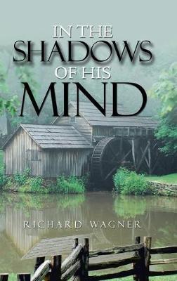 In the Shadows of His Mind - Richard Wagner - cover