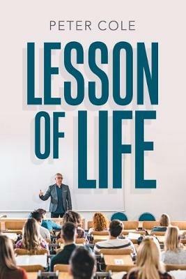 Lesson of Life - Peter Cole - cover