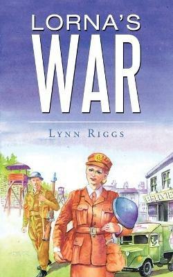 Lorna's War - Lynn Riggs - cover