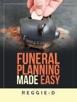 Funeral Planning Made Easy - Reggie-D - cover
