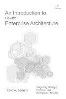 An Introduction to Holistic Enterprise Architecture: Fourth Edition - Scott A Bernard - cover