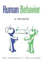 Human Behavior: A Primer