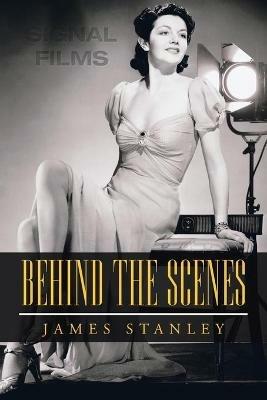 Behind the Scenes - James Stanley - cover