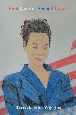 First Quarter Second Down - Derrick John Wiggins - cover