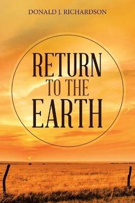 Return to the Earth - Donald J Richardson - cover