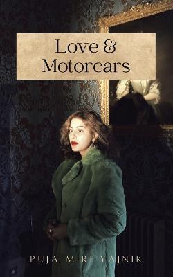 Love & Motorcars - Puja Miri Yajnik - cover