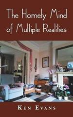 The Homely Mind of Multiple Realities