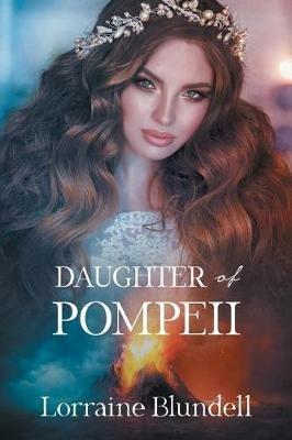 Daughter of Pompeii - Lorraine Blundell - cover