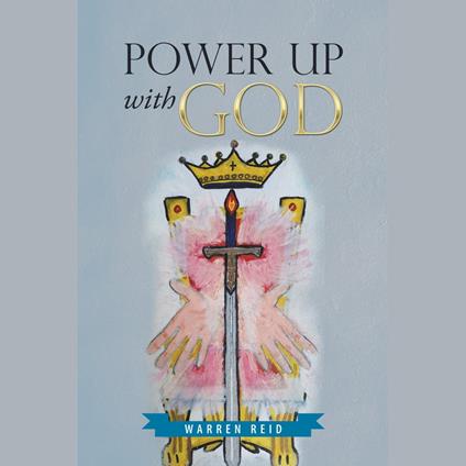 Power up with God