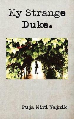 My Strange Duke - Puja Miri Yajnik - cover