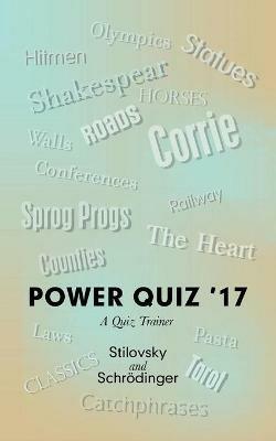 Power Quiz '17: A Quiz Trainer - Stilovsky,Schroedinger - cover