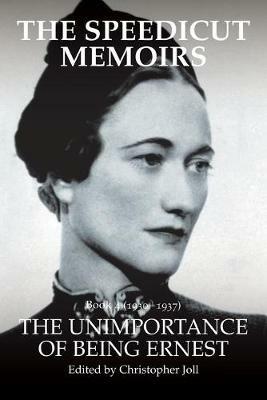 The Speedicut Memoirs: The Unimportance of Being Ernest - Christopher Joll - cover