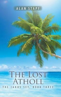 The Lost Atholl: The Janus Set, Book Three - Alan Stapf - cover