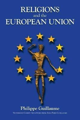 Religions and the European Union - Philippe Guillaume - cover