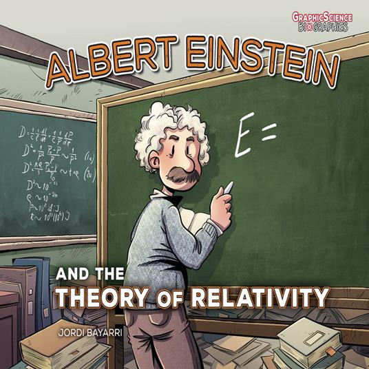 Albert Einstein and the Theory of Relativity