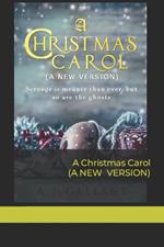 A Christmas Carol A New Version