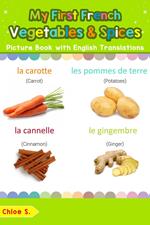 My First French Vegetables & Spices Picture Book with English Translations