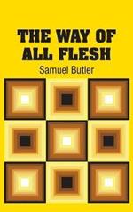 The Way of All Flesh