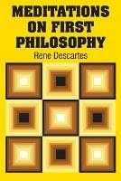 Meditations on First Philosophy - Rene Descartes - cover