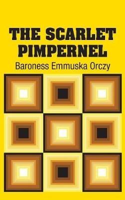 The Scarlet Pimpernel - Baroness Emmuska Orczy - cover