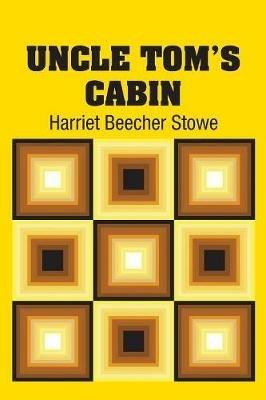 Uncle Tom's Cabin - Harriet Beecher Stowe - cover