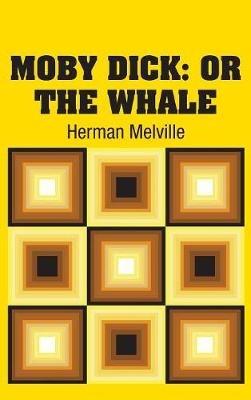 Moby Dick: or The Whale - Herman Melville - cover