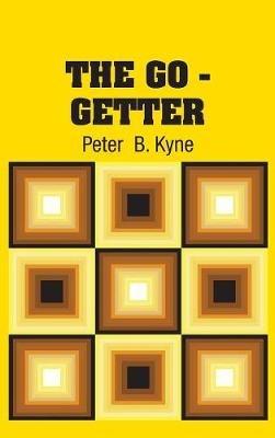 The Go - Getter - Peter B Kyne - cover