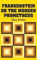 Frankenstein or the Modern Prometheus - Mary Shelley - cover