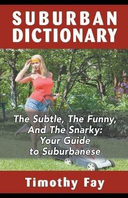 Suburban Dictionary - Timothy Fay - cover