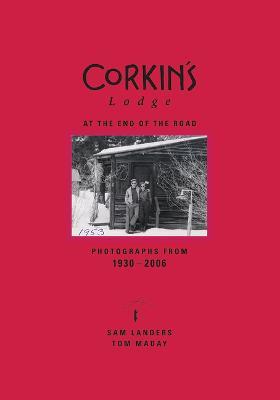 Corkin's Lodge: At the End of the Road - Sam Landers,Tom Maday - cover
