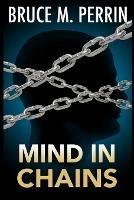 Mind in Chains - Bruce M Perrin - cover