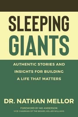 Sleeping Giants: Authentic Stories and Insights for Building a Life That Matters - Mellor - cover