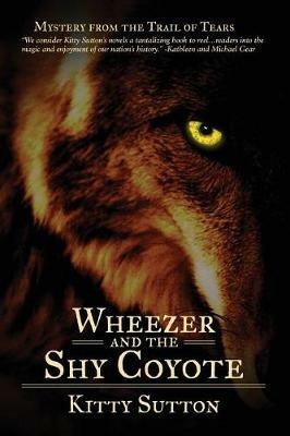 Wheezer and the Shy Coyote: Book Two - Kitty Sutton - cover