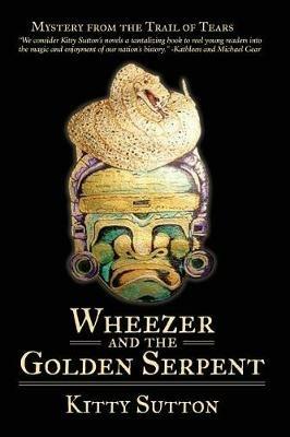 Wheezer and the Golden Serpent: Book Three - Kitty Sutton - cover