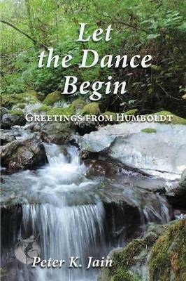 Let the Dance Begin: Greetings From Humboldt - Pete K Jain - cover