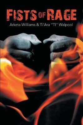 Fists of Rage - Arketa Williams,Ti'ara Ti Walpool - cover