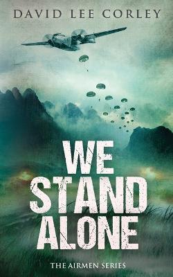 We Stand Alone - David Lee Corley - cover