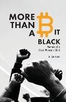 More Than a Bit Black: Memoir of a Black Woman's Child - A Centauri - cover